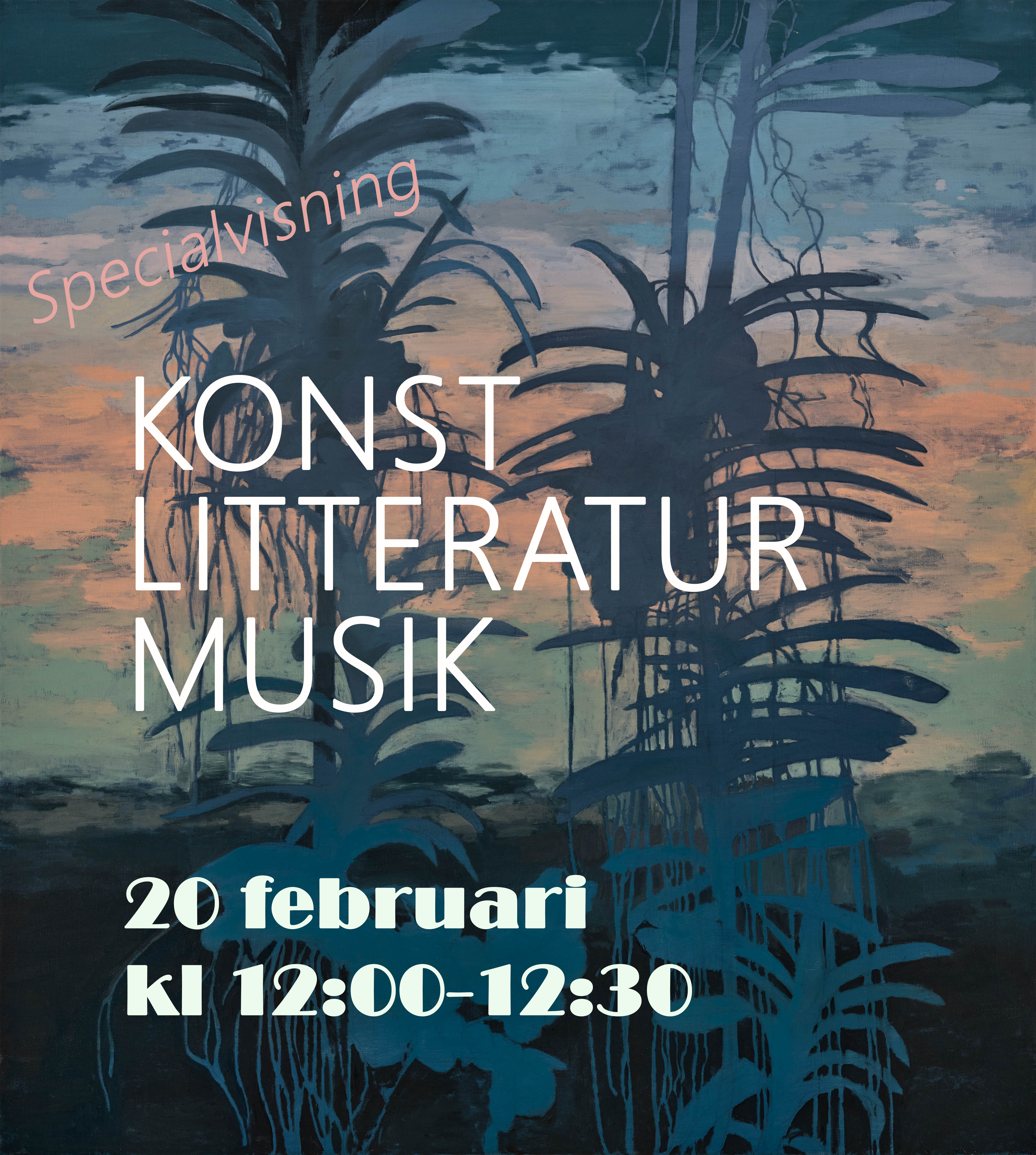 Specialvisning  KONST LITTERATUR MUSIK