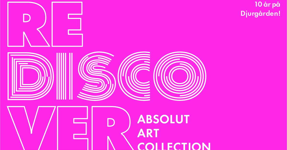 REDISCOVER Absolut Art Collection | Konstguiden