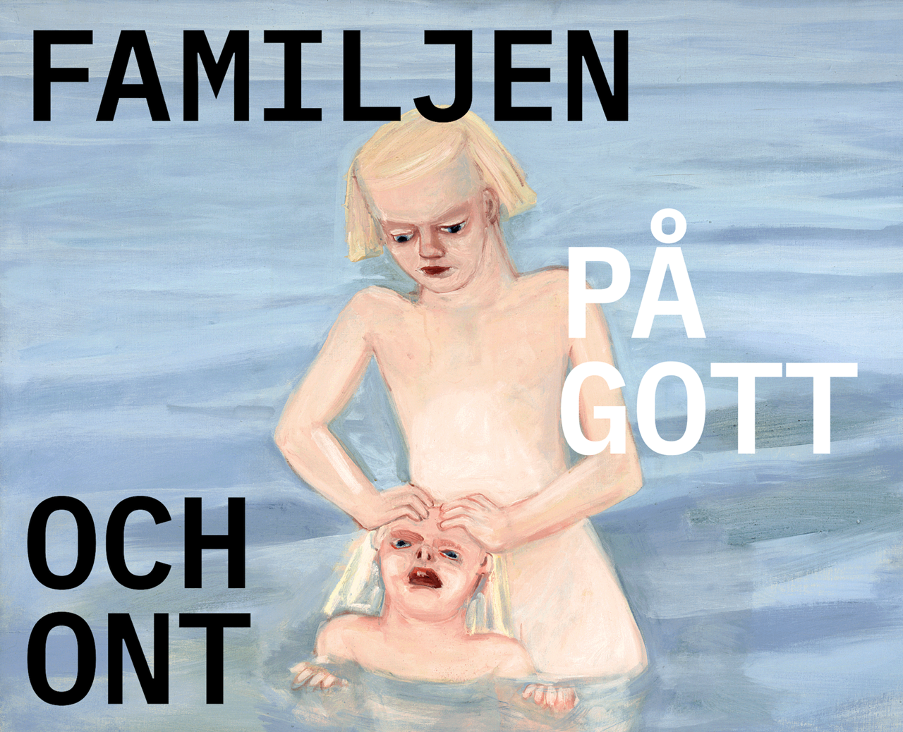 Familjen - på gott och ont